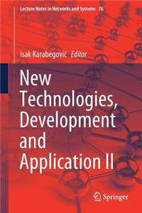 New Technologies, Development and Application II