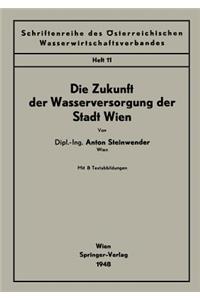 Zukunft Der Wasserversorgung Der Stadt Wien