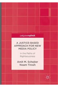 Justice-Based Approach for New Media Policy