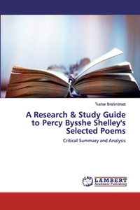 A Research & Study Guide to Percy Bysshe Shelley's Selected Poems