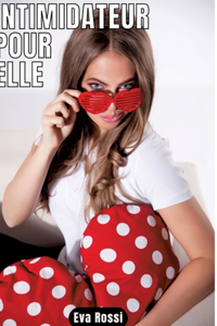 Intimidateur pour elle