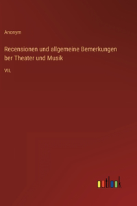 Recensionen und allgemeine Bemerkungen ber Theater und Musik