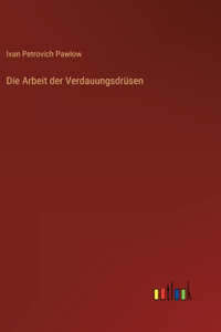 Arbeit der Verdauungsdrüsen