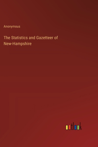 Statistics and Gazetteer of New-Hampshire