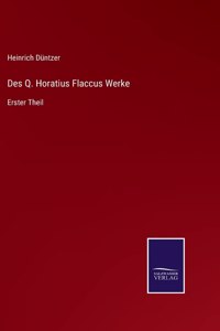 Des Q. Horatius Flaccus Werke