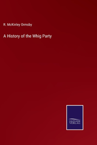History of the Whig Party