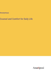 Counsel and Comfort for Daily Life