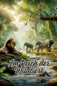 Im Reich der Wildtiere