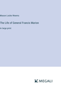Life of General Francis Marion