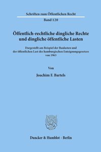 Offentlich-Rechtliche Dingliche Rechte Und Dingliche Offentliche Lasten,