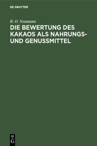 Die Bewertung Des Kakaos ALS Nahrungs- Und Genußmittel: Experimentelle Versuche Am Menschen