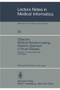 Objective Medical Decision-Making; Systems Approach in Acute Disease
