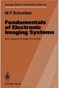 Fundamentals of Electronic Imaging Systems: Some Aspects of Image Processing