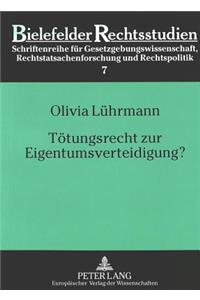 Toetungsrecht Zur Eigentumsverteidigung?