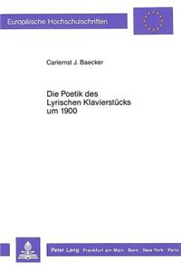 Die Poetik Des Lyrischen Klavierstuecks Um 1900