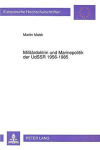 Militaerdoktrin und Marinepolitik der UdSSR 1956-1985