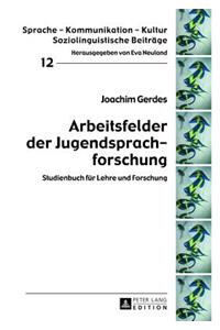 Arbeitsfelder Der Jugendsprachforschung