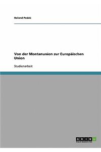 Von der Montanunion zur Europäischen Union