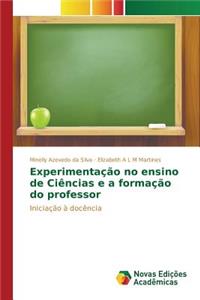 Experimentação no ensino de Ciências e a formação do professor