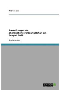 Auswirkungen der Chemikalienverordnung REACH am Beispiel BASF