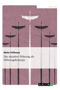 situative Führung als Führungskonzept