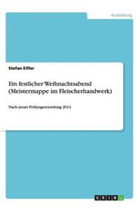 Ein festlicher Weihnachtsabend (Meistermappe im Fleischerhandwerk)