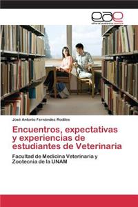 Encuentros, expectativas y experiencias de estudiantes de Veterinaria