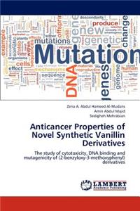 Anticancer Properties of Novel Synthetic Vanillin Derivatives