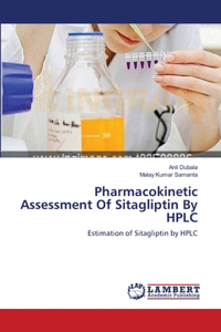 Pharmacokinetic Assessment Of Sitagliptin By HPLC