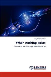 When Nothing Exists