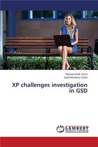 XP challenges investigation in GSD