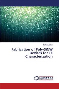 Fabrication of Poly-Sinw Devices for Te Characterization