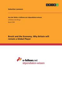 Brexit and the Economy. Why Britain will remain a Global Player
