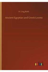 Ancient Egyptian and Greek Looms