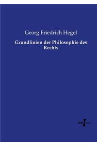 Grundlinien der Philosophie des Rechts