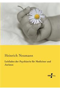 Leitfaden der Psychiatrie für Mediziner und Juristen