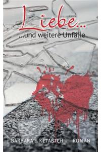 Liebe Und Weitere Unfalle