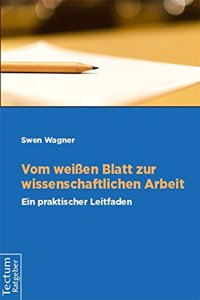 Vom Weiaen Blatt Zur Wissenschaftlichen Arbeit