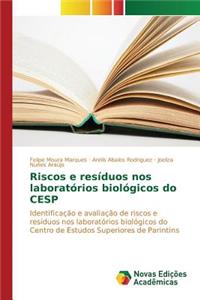 Riscos e resíduos nos laboratórios biológicos do CESP