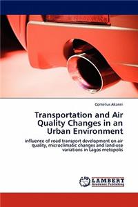 Transportation and Air Quality Changes in an Urban Environment