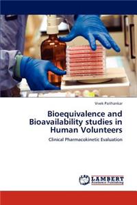 Bioequivalence and Bioavailability studies in Human Volunteers