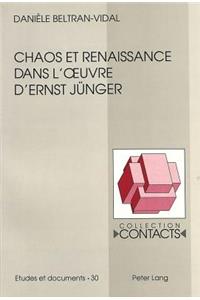Chaos Et Renaissance Dans l'Oeuvre d'Ernst Juenger