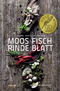 Moos. Fisch. Rinde. Blatt: Genuss der Landschaft