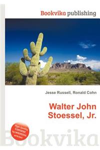 Walter John Stoessel, Jr.