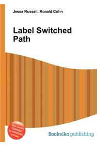 Label Switched Path