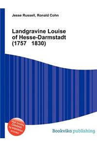 Landgravine Louise of Hesse-Darmstadt (1757 1830)