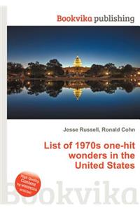List of 1970s One-Hit Wonders in the United States