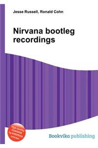 Nirvana Bootleg Recordings