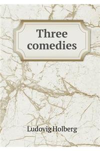 Three Comedies
