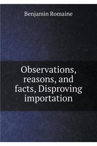 Observations, Reasons, and Facts, Disproving Importation